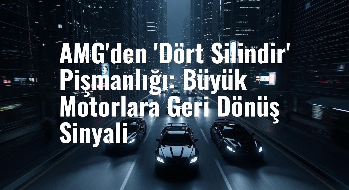 Mercedes-AMG, Dört Silindirli Hibrit Motorun Beklentileri Karşılamadığını Kabul Etti: Gelecekte Büyük Motorlar Yolda