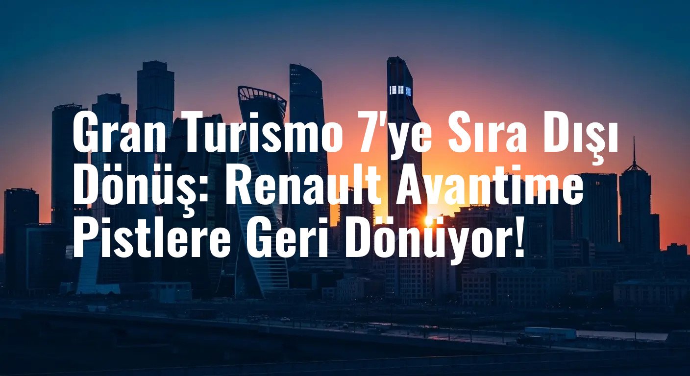 Gran Turismo 7'nin Ağustos Güncellemesi: Renault Avantime, Fütüristik Corvette'ler ve Afeela 1 Yarışa Katılıyor