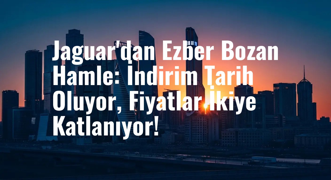 Jaguar'dan Tarihi Dönüşüm: İndirimli Satışlar Sona Eriyor, Ultra Lüks Elektrikli Araçlar Geliyor
