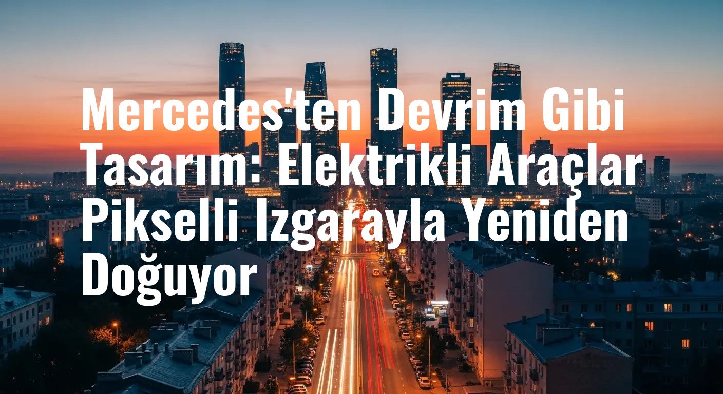 Mercedes, İkonik Izgara Tasarımını Geleceğe Taşıyor: Yeni Pikselli Izgara GLC EV ile Görücüye Çıkıyor