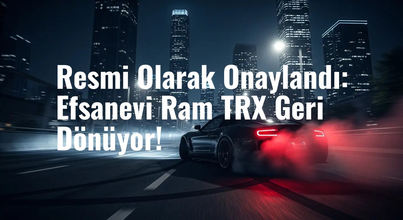 Canavar Yeniden Yollarda: Ram 1500 TRX'in V8 Motorlu Dönüşü Resmiyet Kazandı