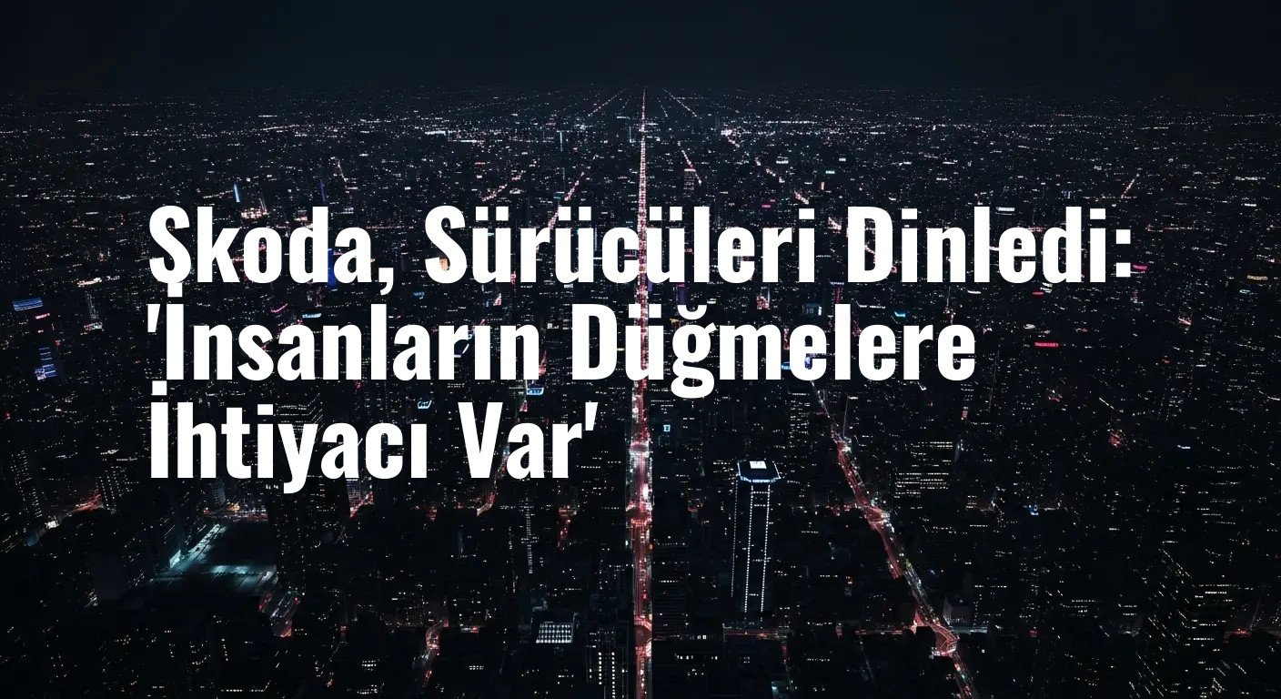Skoda'dan Sektöre Yön Veren Hamle: Dokunmatik Ekran Yerine Akıllı Kadranlar Geliyor