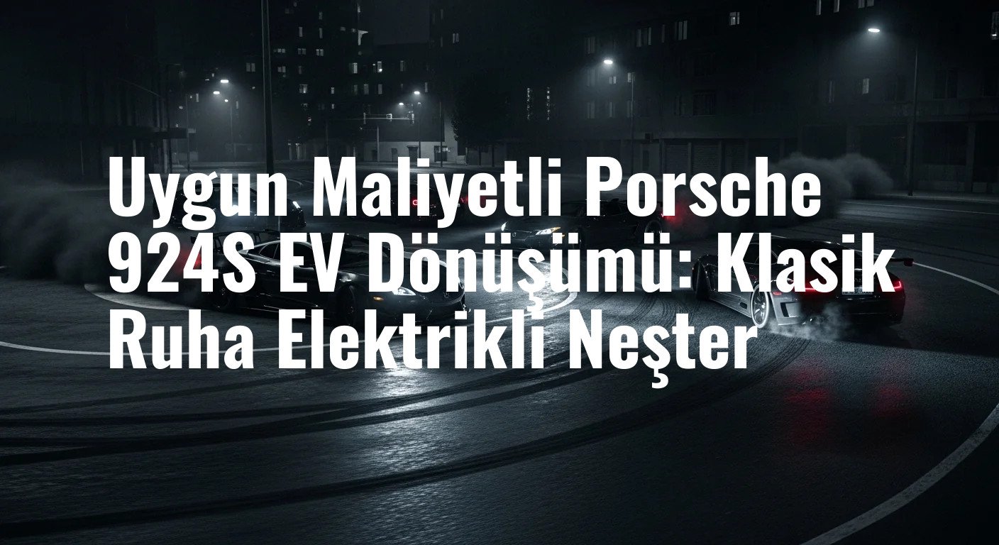Klasik Porsche 924S, Nissan Leaf Parçalarıyla Bütçe Dostu Bir Elektrikli Canavara Dönüştü!