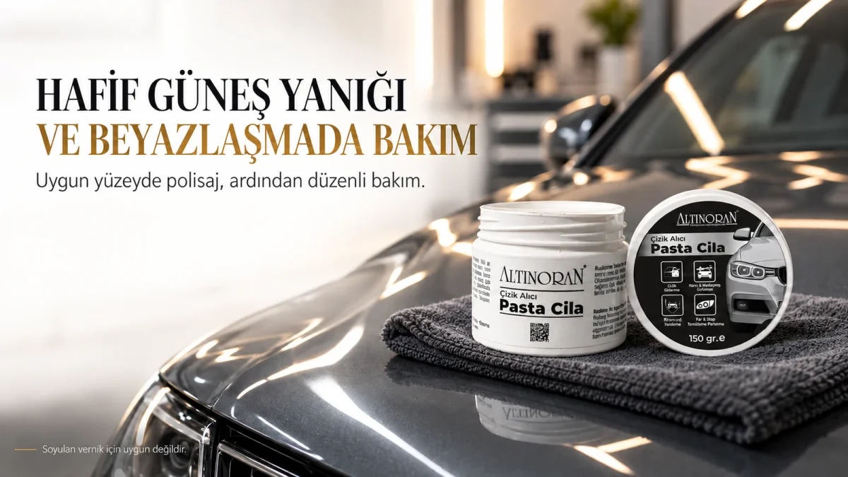 Hafif Güneş Yanığı İçin Pasta Cila ve Polisaj | Altınora