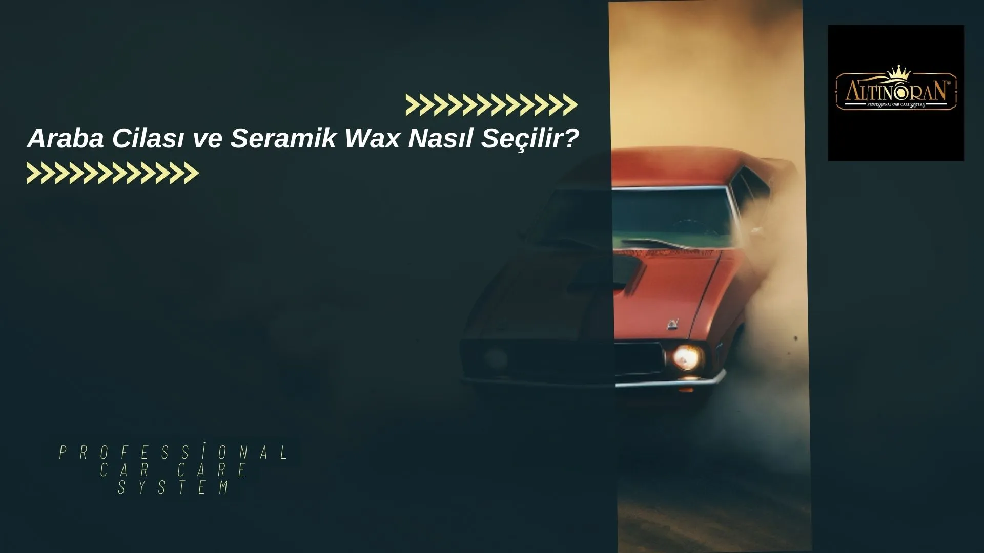 Araba Cilası ve Seramik Wax Nasıl Seçilir?