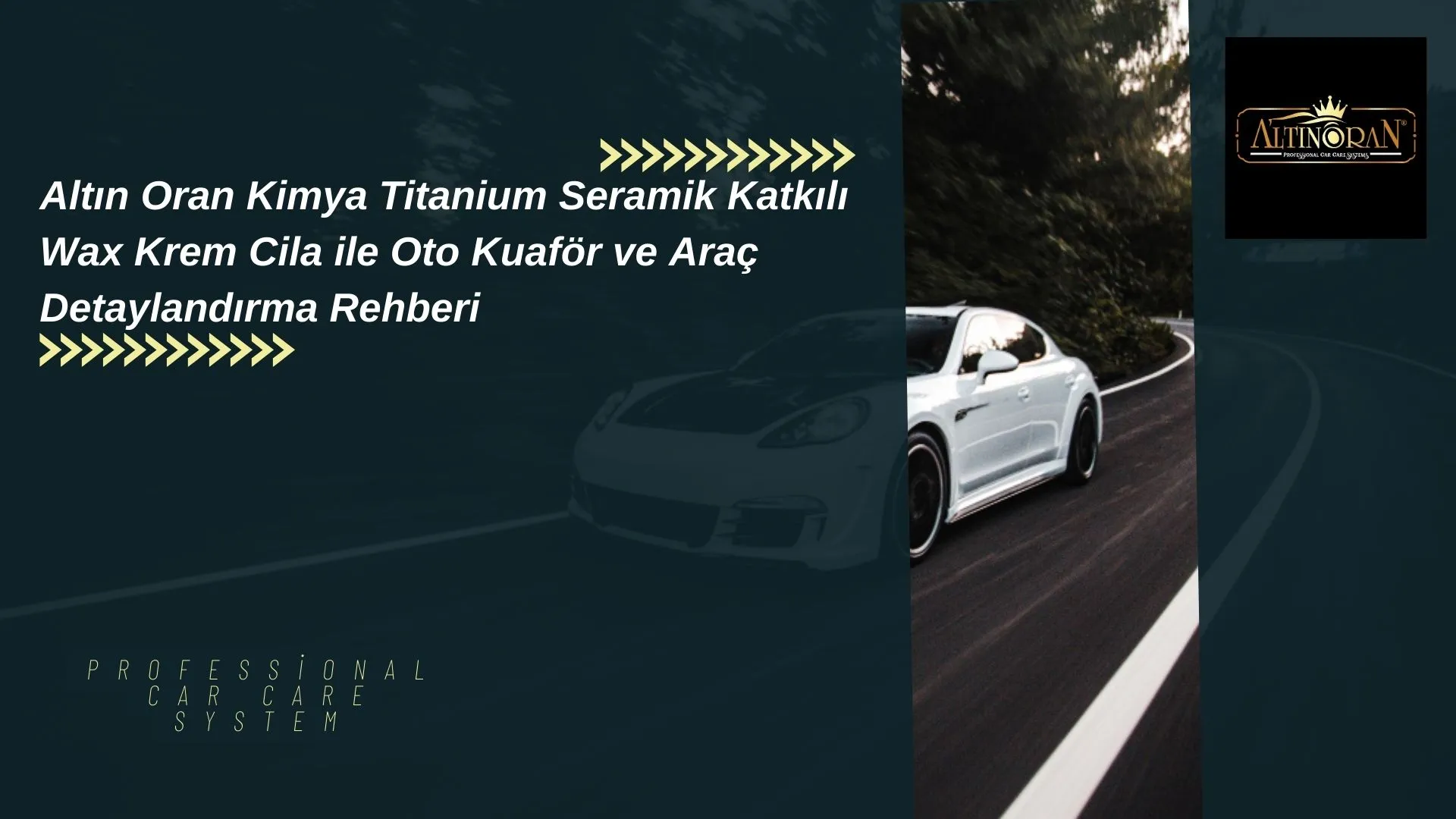 Altın Oran Kimya Titanium Seramik Katkılı Wax Krem Cila ile Oto Kuaför ve Araç Detaylandırma Rehberi