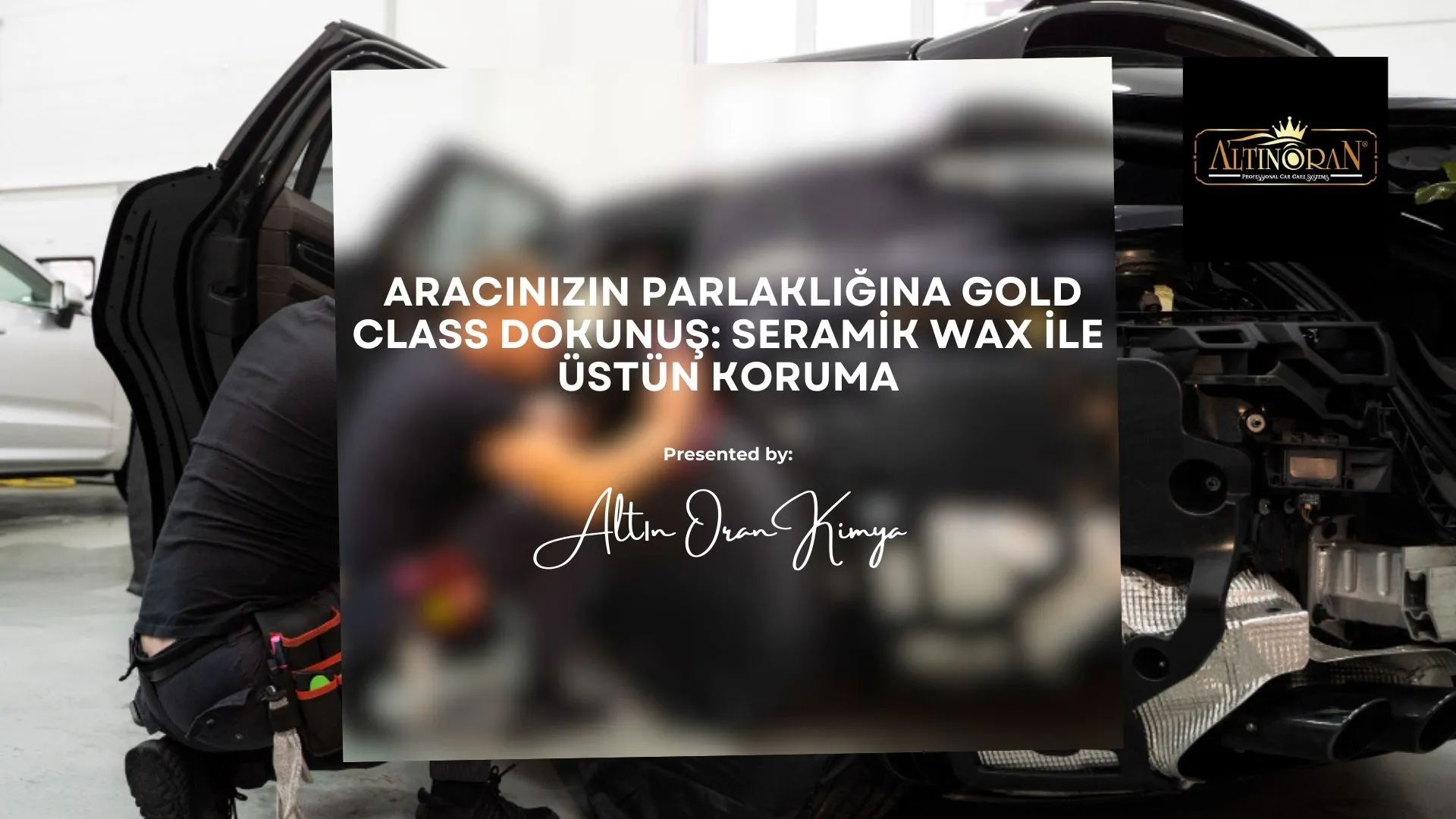  Aracınızın Parlaklığına Gold Class Dokunuş: Seramik Wax ile Üstün Koruma