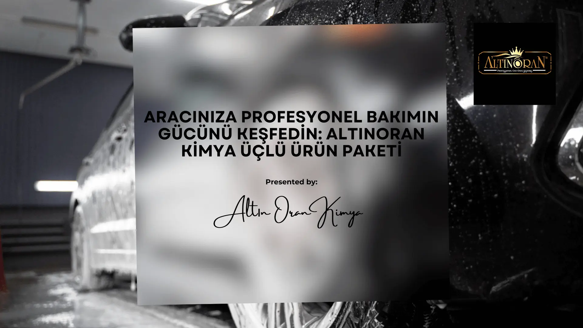 Aracınıza Profesyonel Bakımın Gücünü Keşfedin: Altınoran Kimya Üçlü Ürün Paketi