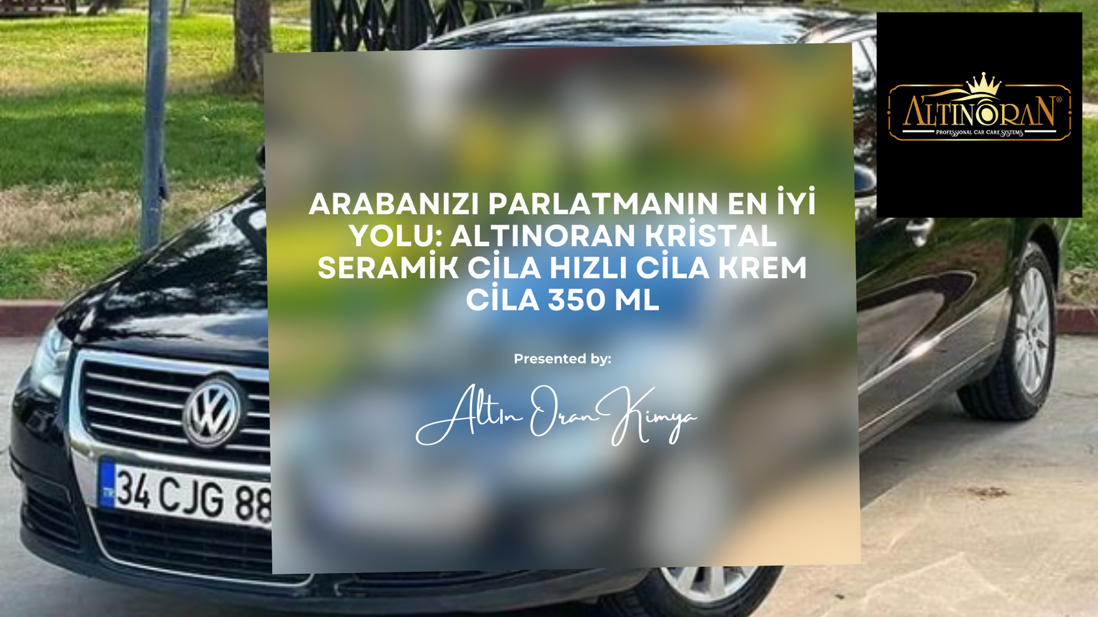 Arabanızı Parlatmanın En İyi Yolu: Altınoran Kristal Seramik Cila Hızlı Cila Krem Cila 350 ML