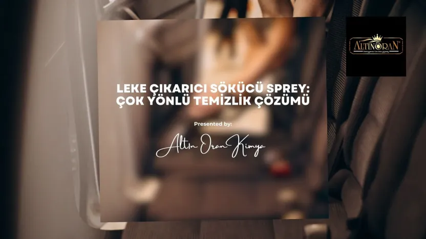  Leke Çıkarıcı Sökücü Sprey: Çok Yönlü Temizlik Çözümü